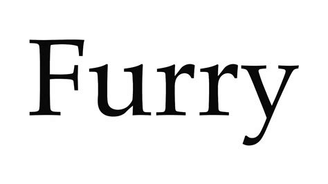 furry pronunciation|how do you spell furry.